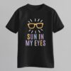 Áo thun Kính Mát– SUN IN MY EYES đậm chất hè - Pop Art - Minimal Summer