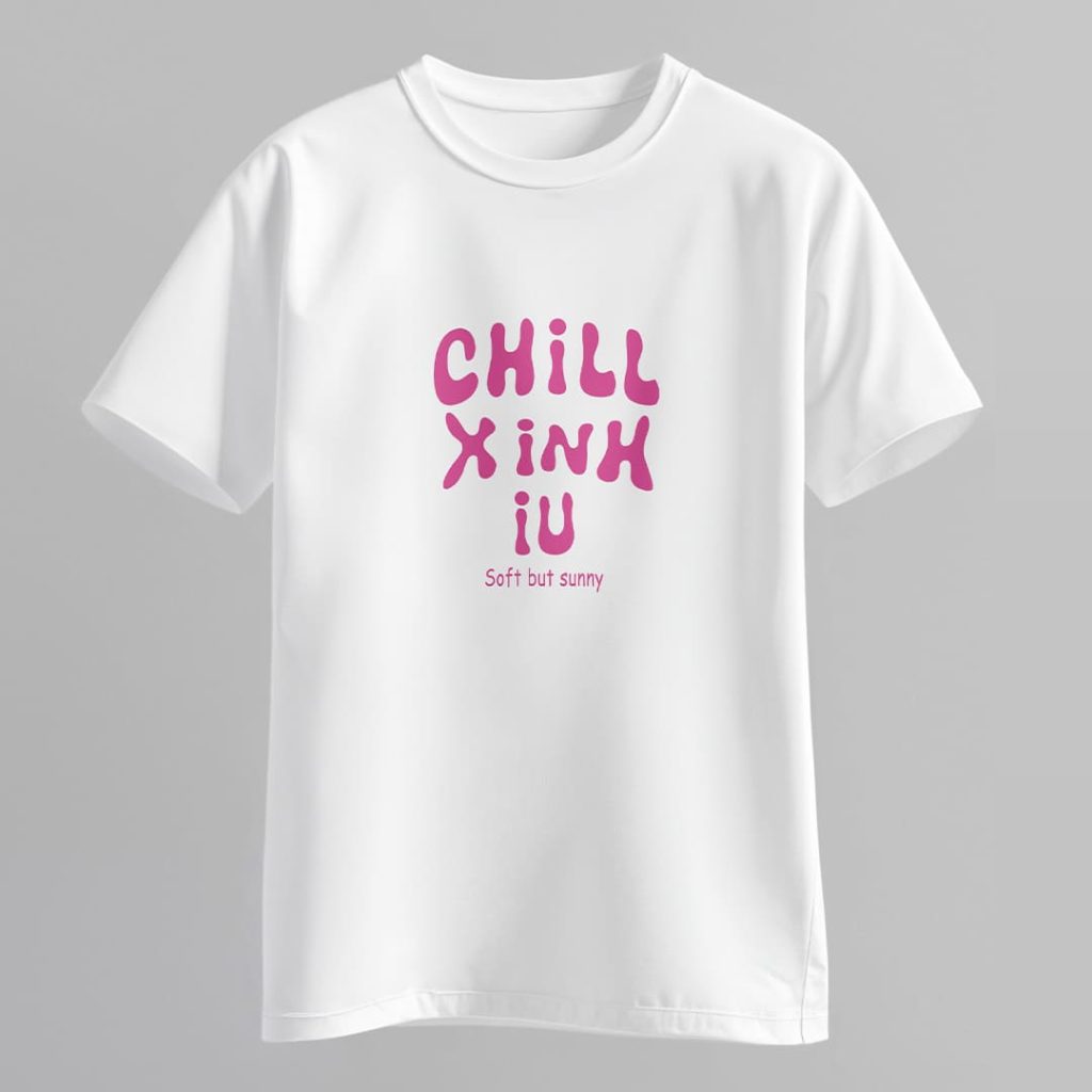Chill Xinh Iu – Áo thun Typography dễ thương -Typography Basic